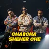 About Charcha Sheher Che Song